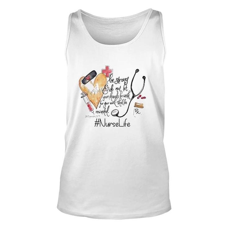 Nurselife Be Strong Do Not Let Your Hands Be Weak For Your Work Shall Be Rewarded Tank Top