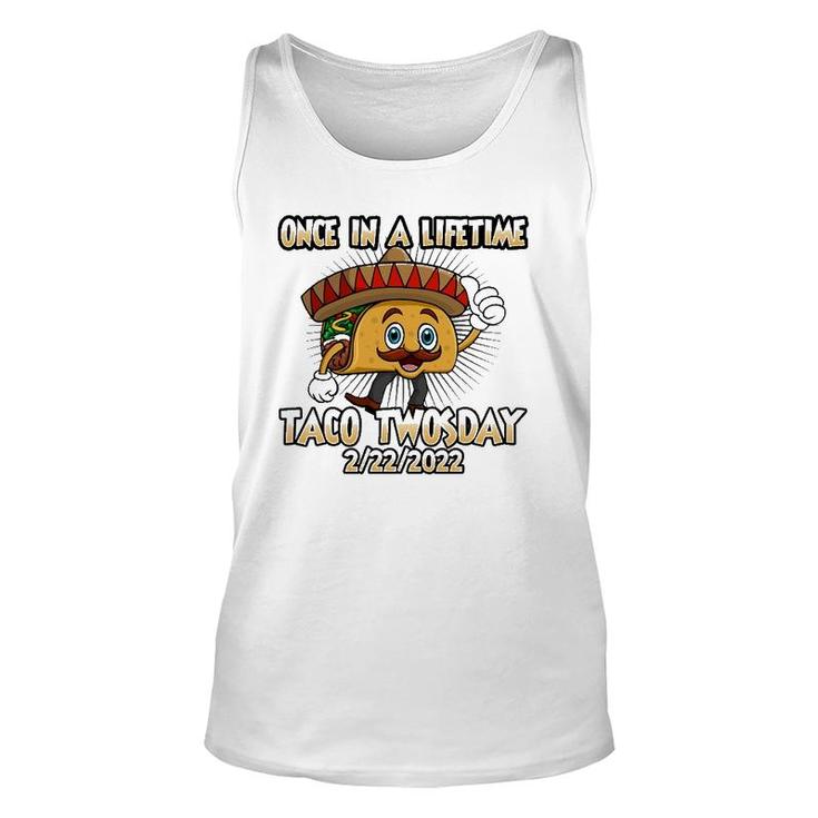 Once In A Lifetime Taco Twosday 2-22-22 Funny Tacos Lover Unisex Tank Top