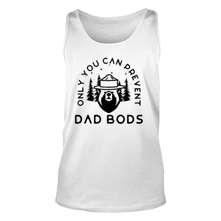 Only You Can Prevent Dad Bods  Unisex Tank Top