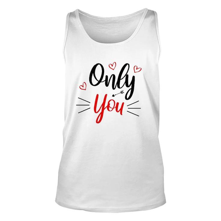 Only You Valentine Cute Funny Valentine Heart Unisex Tank Top