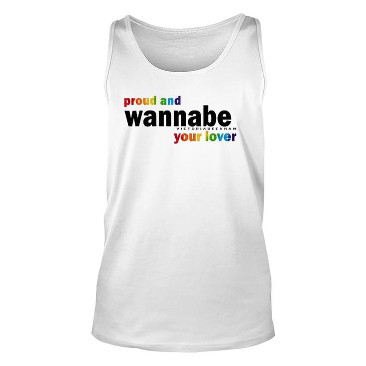 Proud And Wannabe Your Lover For Lesbian Gay Pride Lgbt Unisex Tank Top