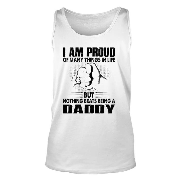 Proud Of Many Things In Life But Nothing Beats Being A Dad Unisex Tank Top