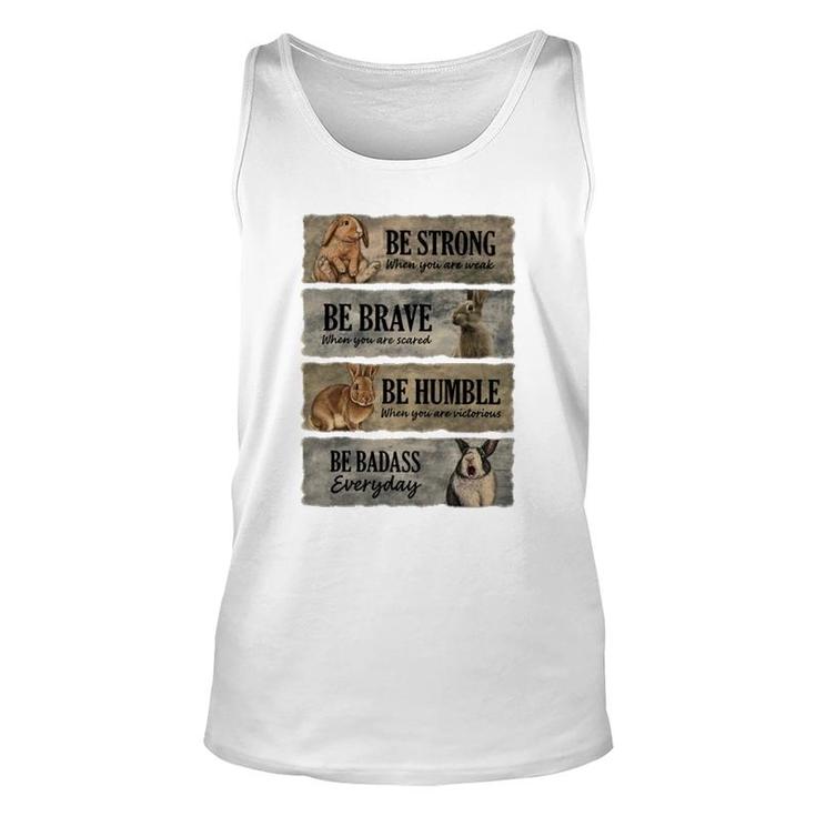 Rabbit Be Strong Be Brave Unisex Tank Top