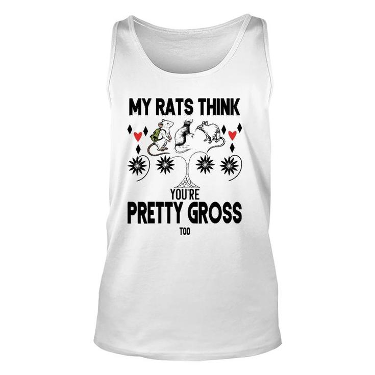 My Rats Think You're Pretty Gross Too- Mouse Love Tank Top