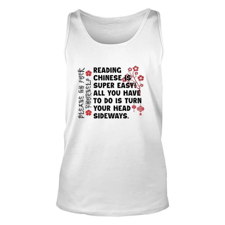 Reading Chinese Is Super Easy All You Have To Do Is Turn Your Head Sideways Chinese Language Tank Top