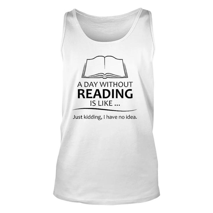Reading Teacher A Day Without Reading Ideas For Book Lovers Readers & Teacher Tank Top