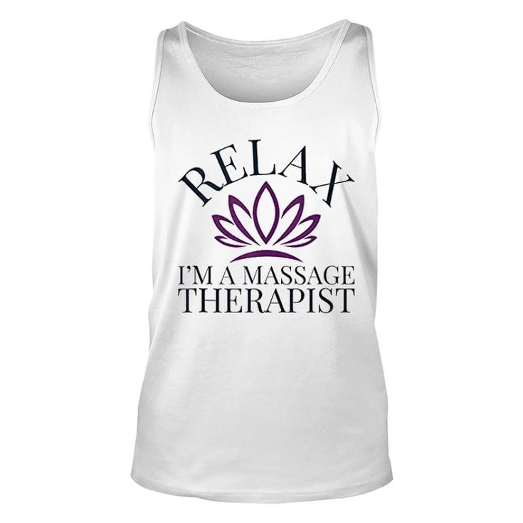 Relax I'm A Massage Therapist Unisex Tank Top