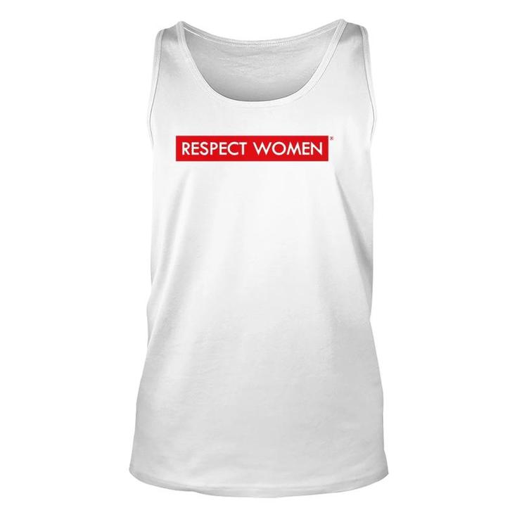 Respect Women Basic Feminist Gift Unisex Tank Top