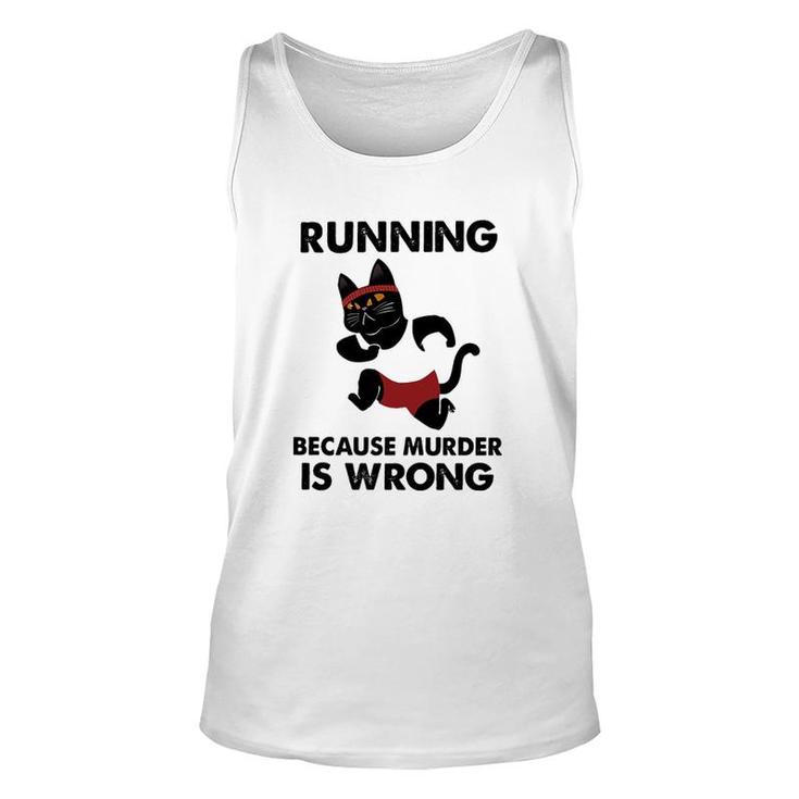 Running Because Murder Is Wrong Cat Unisex Tank Top