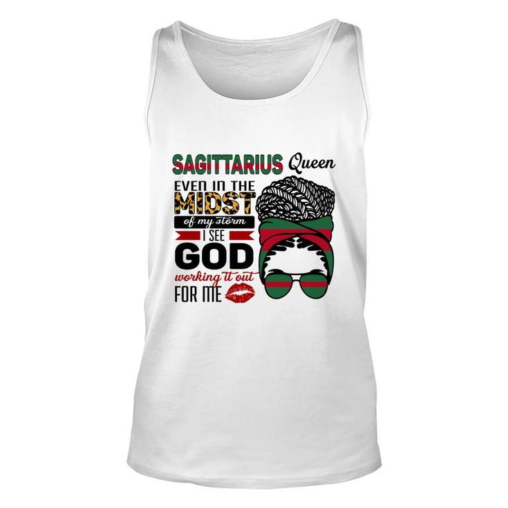 Sagittarius Queen Even In The Midst Of My Storm I See God Working It Out For Me Birthday Gift Unisex Tank Top