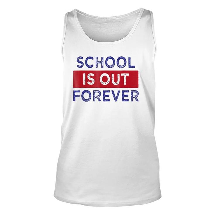 School Is Out Forever Unisex Tank Top