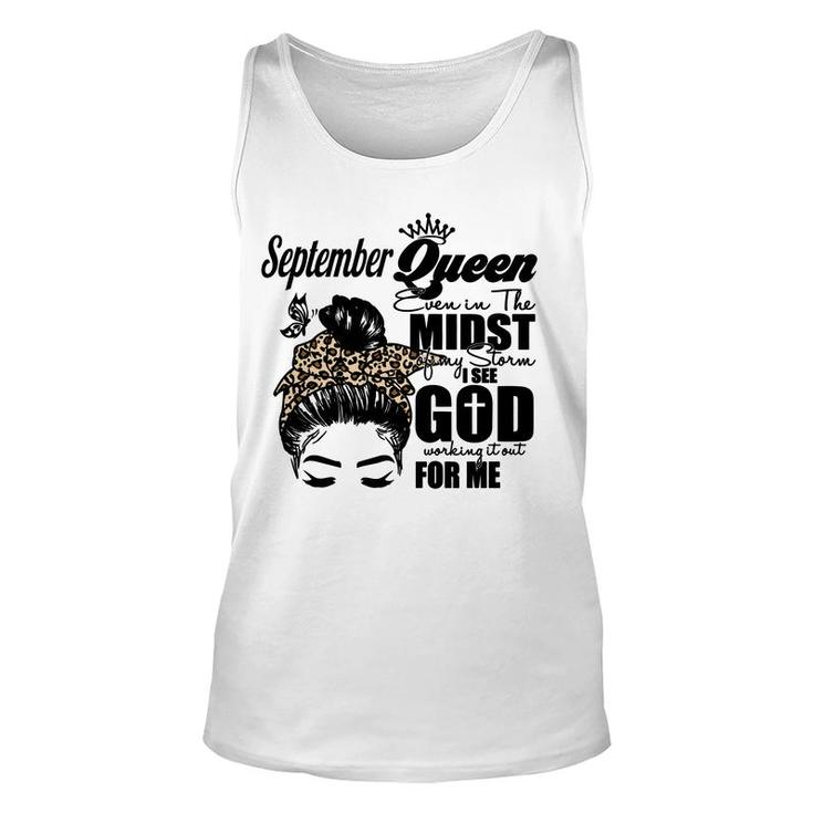 September Queen Even In The Midst Of My Storm I See God Working It Out For Me Birthday Gift Unisex Tank Top