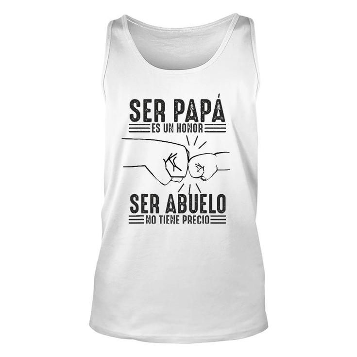 Mens Ser Papa Es Un Honor Ser Abuelo No Tiene Precio Dad And Son Tank Top