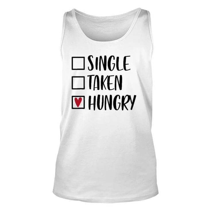 Single Taken Hungry Funny Valentine's Day Food Lover Unisex Tank Top