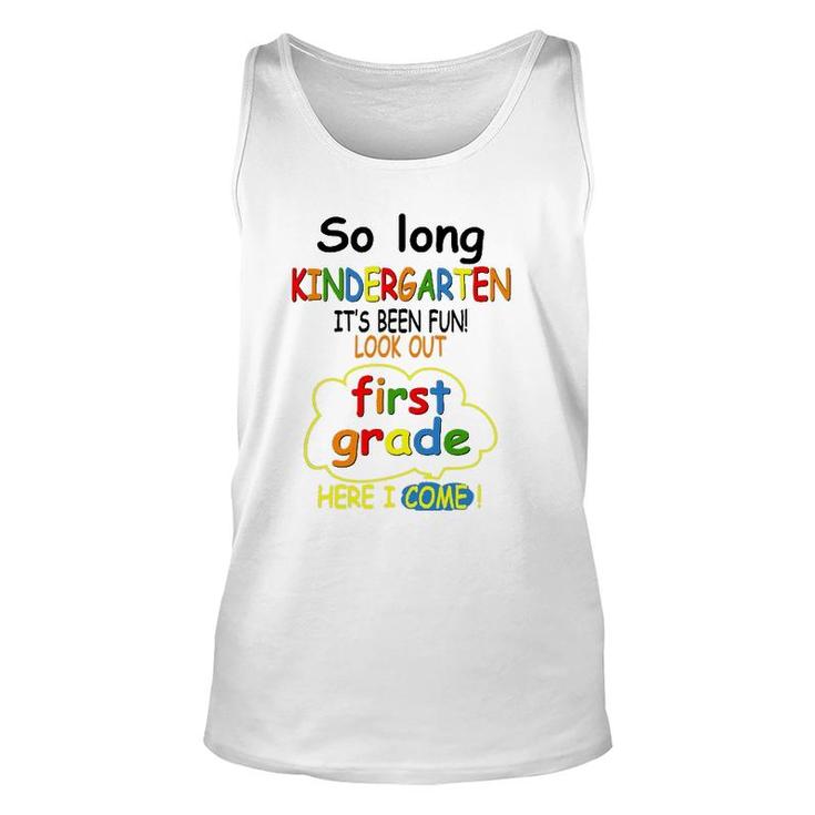 So Long Kindergarten First Grade Here I Come Funny 1St Grad Unisex Tank Top