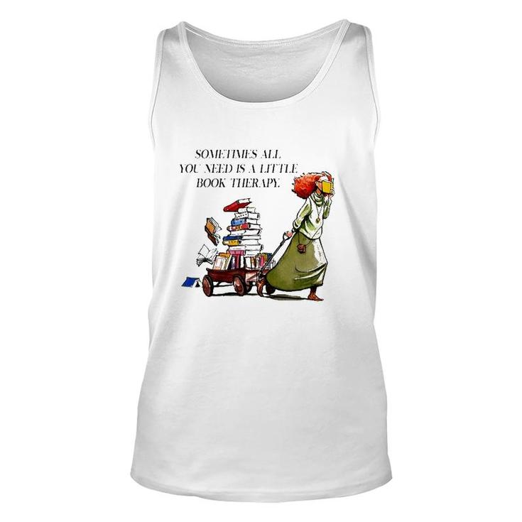 Sometimes All You Need Is A Little Book Therapy Book Lover Tank Top