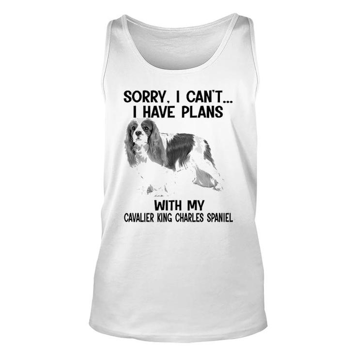 Sorry I Cant I Have Plans With My Cavalier King Charles Spaniel Tank Top
