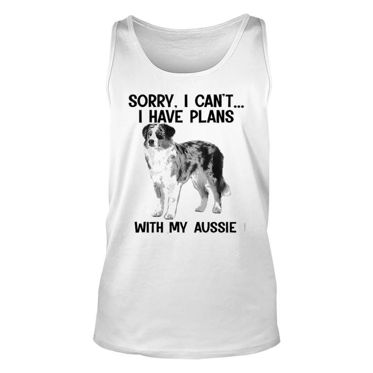 Sorry I Cant I Have Plans With My Aussie Unisex Tank Top