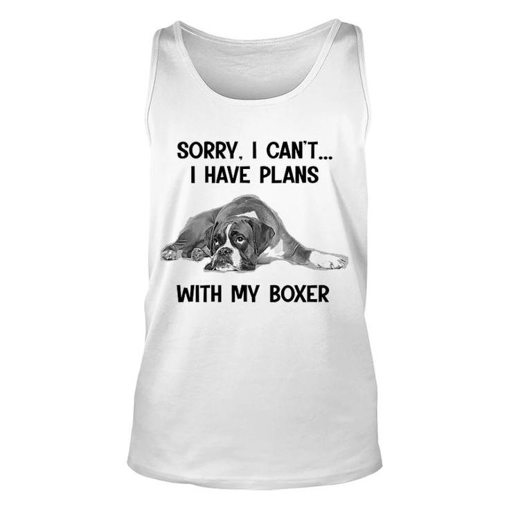 Sorry I Cant I Have Plans With My Boxer Unisex Tank Top