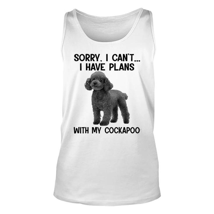 Sorry I Cant I Have Plans With My Cockapoo Unisex Tank Top