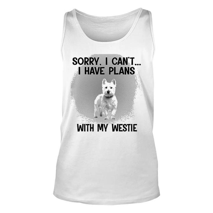 Sorry I Cant I Have Plans With My Westie Unisex Tank Top