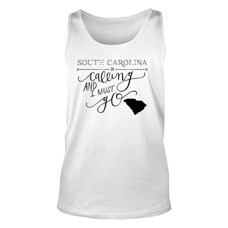 South Carolina Is Calling And I Must Go Unisex Tank Top