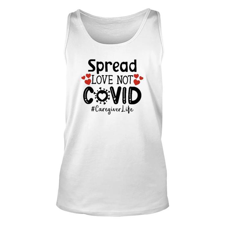 Spread Love Not Cov Caregiver Unisex Tank Top