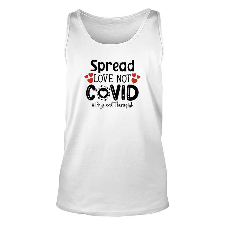 Spread Love Not Cov Physical Therapist Unisex Tank Top