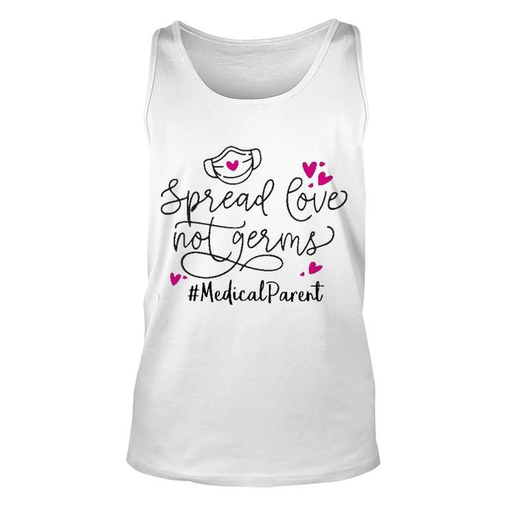 Spread Love Not Germs Medical Parent Unisex Tank Top