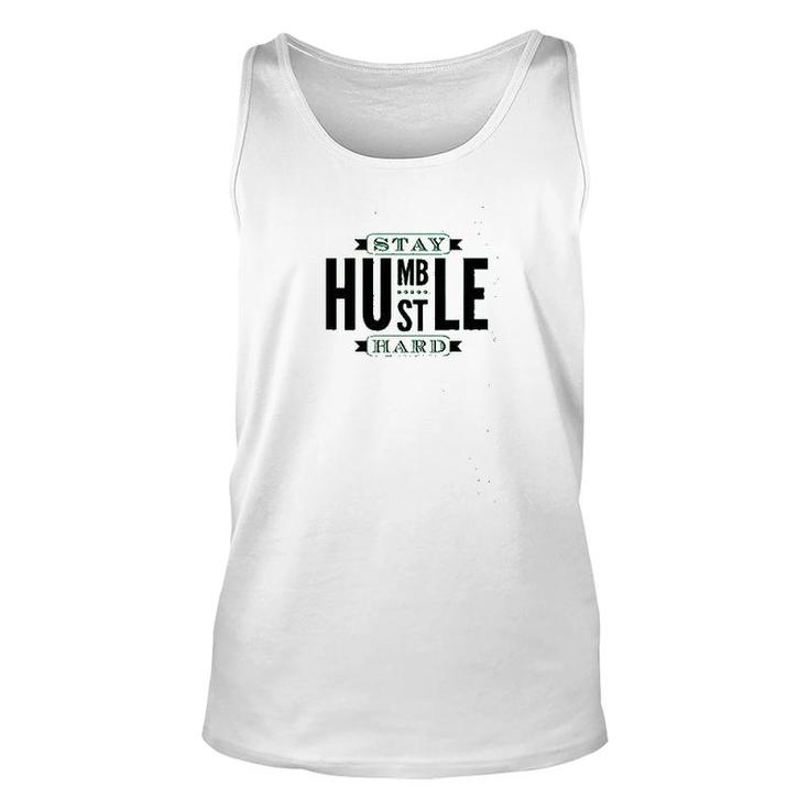 Stay Humble Hustle Hard Graphic Unisex Tank Top