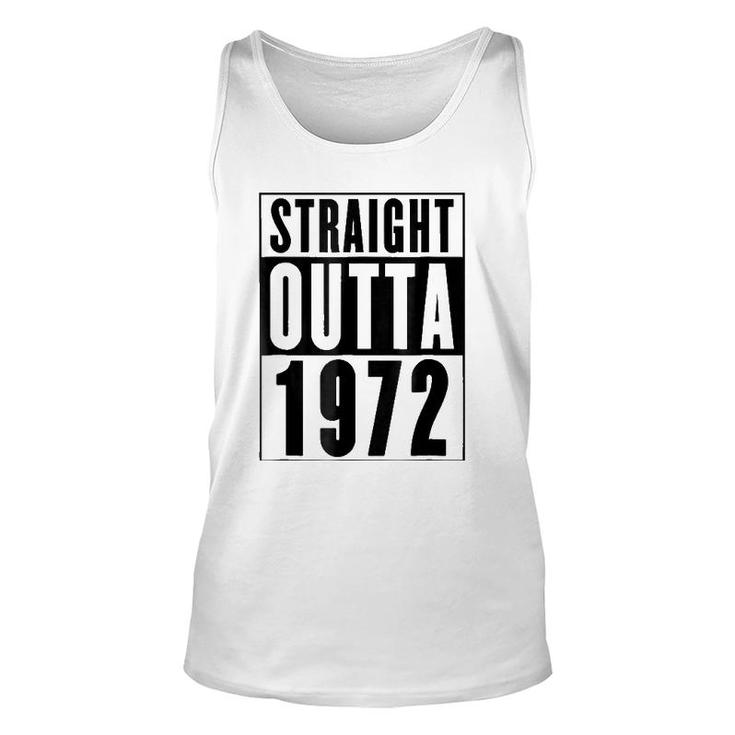 Straight Outta 1972 Cool Birthday Gift Unisex Tank Top