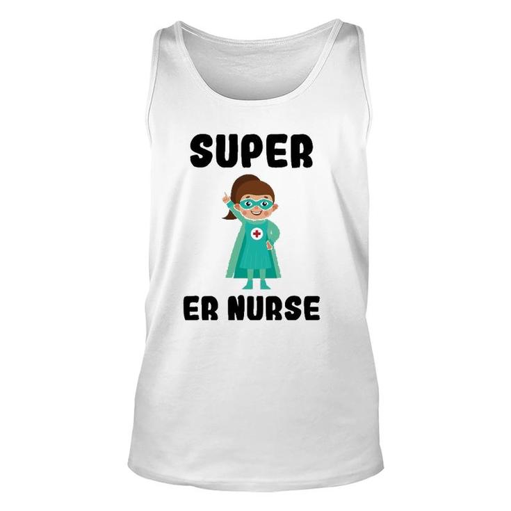 Super Er Nurse Funny Cute Women Nurses Gift Unisex Tank Top