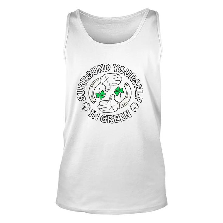 Surround Yourself In Green St Patrick's Day Unisex Tank Top