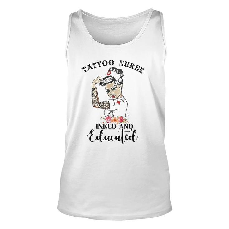 Tattoo Nurse Inked And Educated Strong Woman Strong Nurse Unisex Tank Top