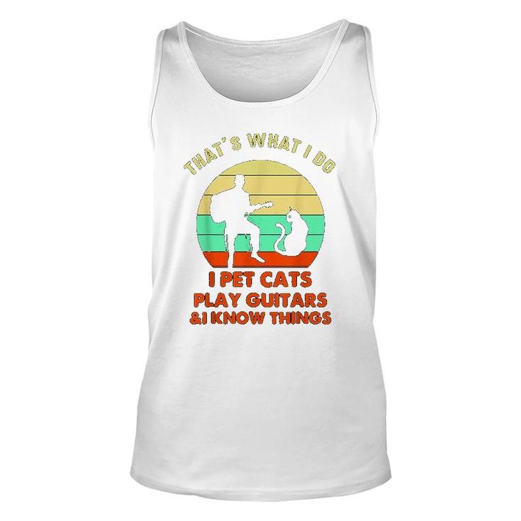 Thats What I Do I Pet Cats Play Guitars Unisex Tank Top