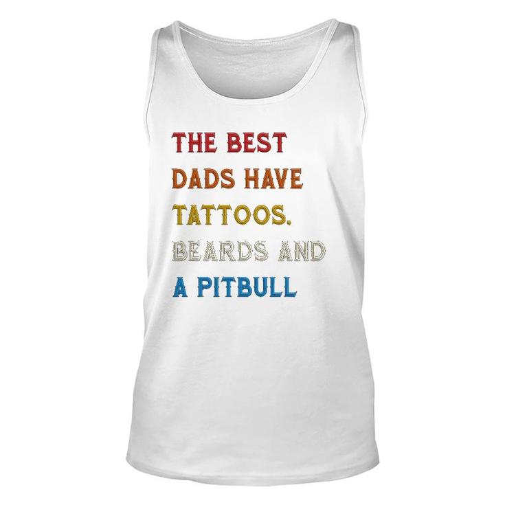 The Best Dads Have Tattoos Beards And Pitbull Vintage Retro Unisex Tank Top