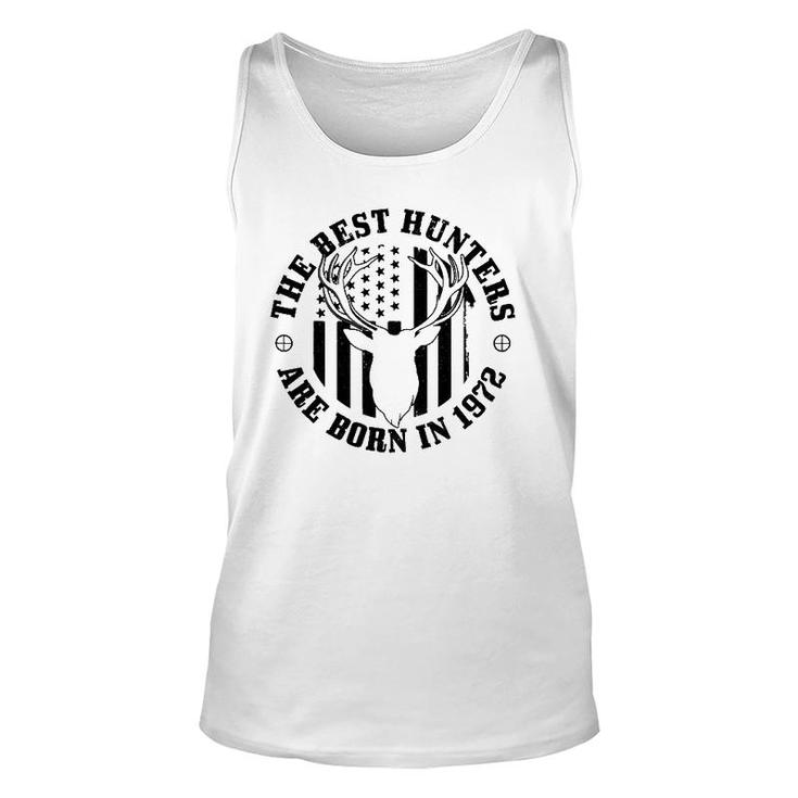 The Best Hunters Are Born In 1972 50Th Birthday Hunting Men Unisex Tank Top