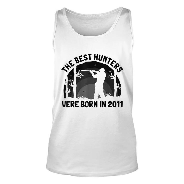 The Best Hunters Were Born In 2011 | Birthday Hunting  Unisex Tank Top