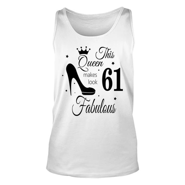 The Queen Makes 61 Look Fabulous Happy 61Th Birthday Unisex Tank Top