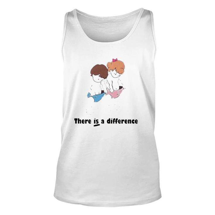 There Is Difference Funny Gift Unisex Tank Top