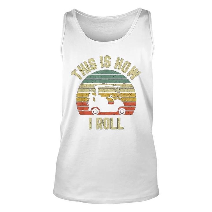 This Is How I Roll Golf Unisex Tank Top