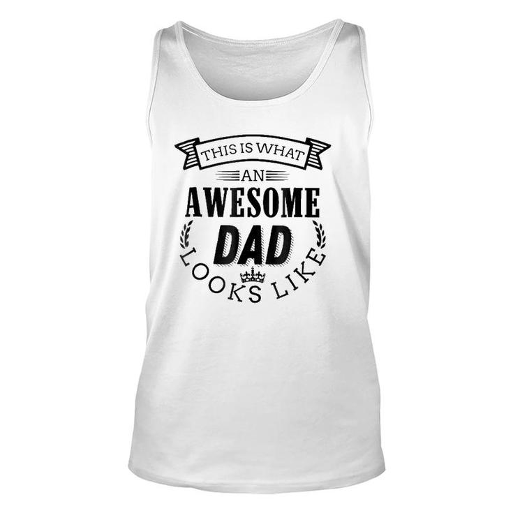 This Is What An Awesome Dad Looks Like Funny  Birthday Unisex Tank Top