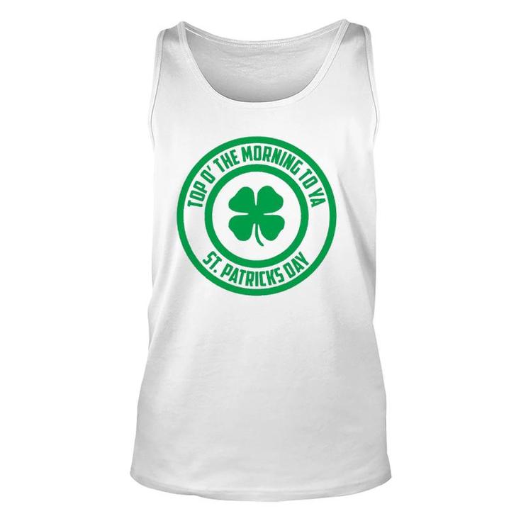 Top O' The Morning To Ya St Patrick's Day Shamrock Unisex Tank Top