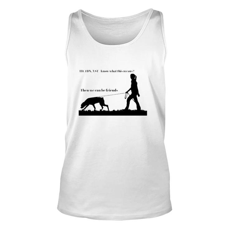 Tracking Young Rottweiler Td Tdx Vst Know What This Means Then We Can Be Friends Tank Top