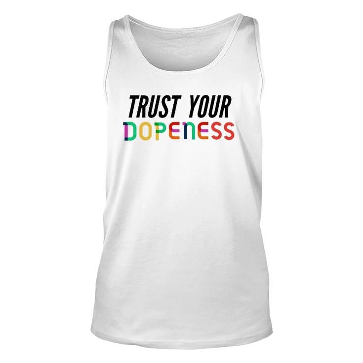 Trust Your Dopeness - Trust Your Gut Unisex Tank Top