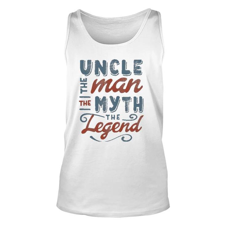 Uncle The Man Myth Legend Father's Day Gift Men's Unisex Tank Top