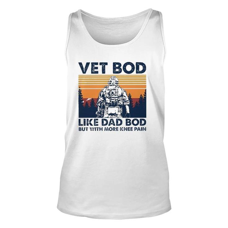 Veteranvintage Vet Bod Like A Dad Bod More Knee Pain Unisex Tank Top