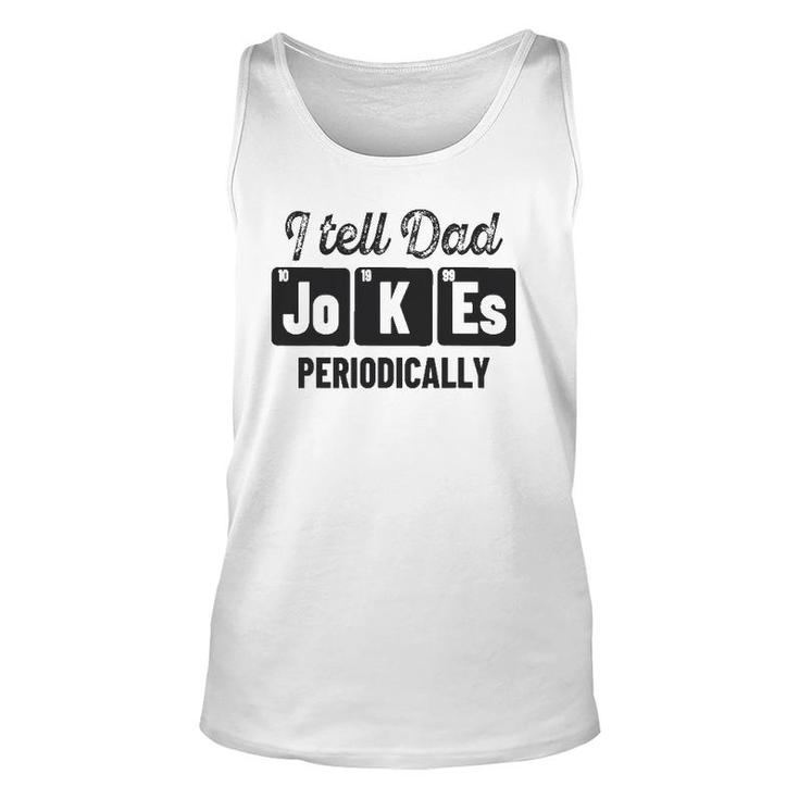 Vintage Father's Day I Tell Dad Jokes Periodically Science Unisex Tank Top