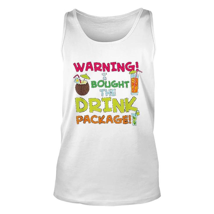 Warning I Bought The Drink Package Unisex Tank Top