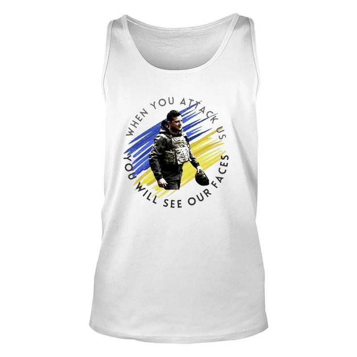 When You Attack Us You Will See Our Faces Unisex Tank Top
